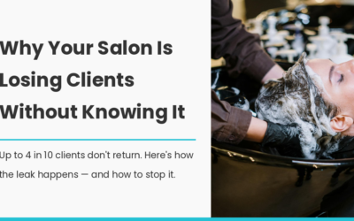 Why Your Salon Is Losing Clients Without Knowing It