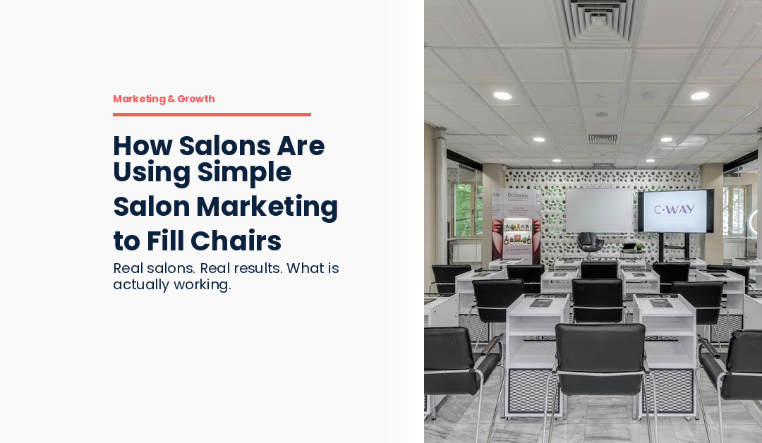 How Salons Use Simple Salon Marketing to Fill Chairs and Grow