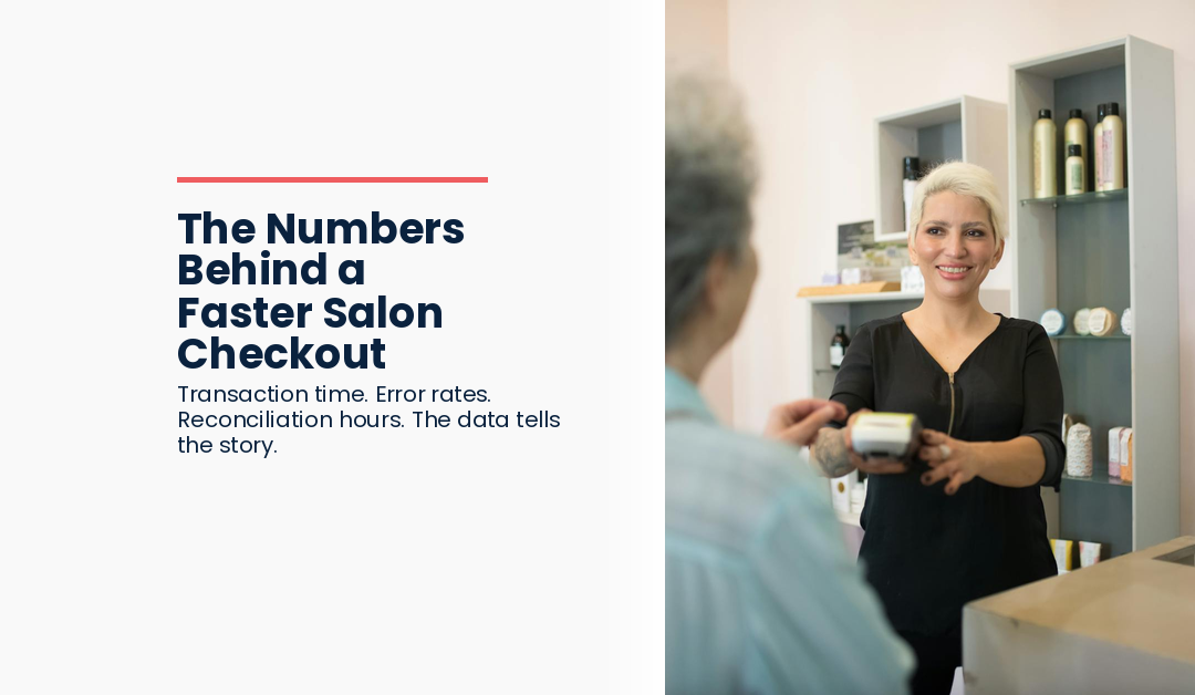The Numbers Behind a Faster Salon Checkout