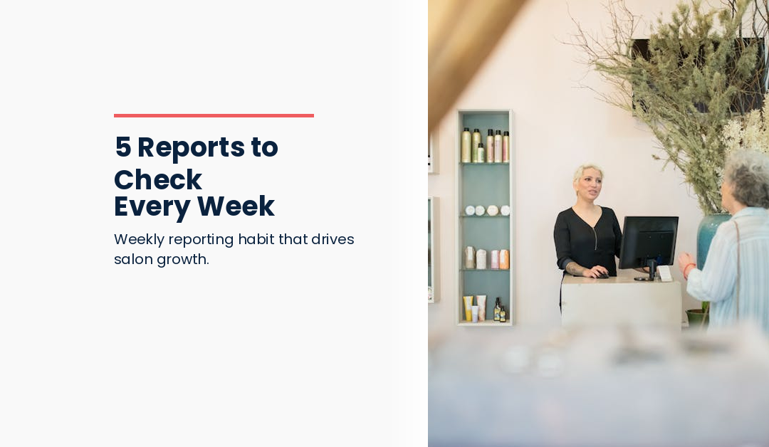 5 Reports to Check Every Week
