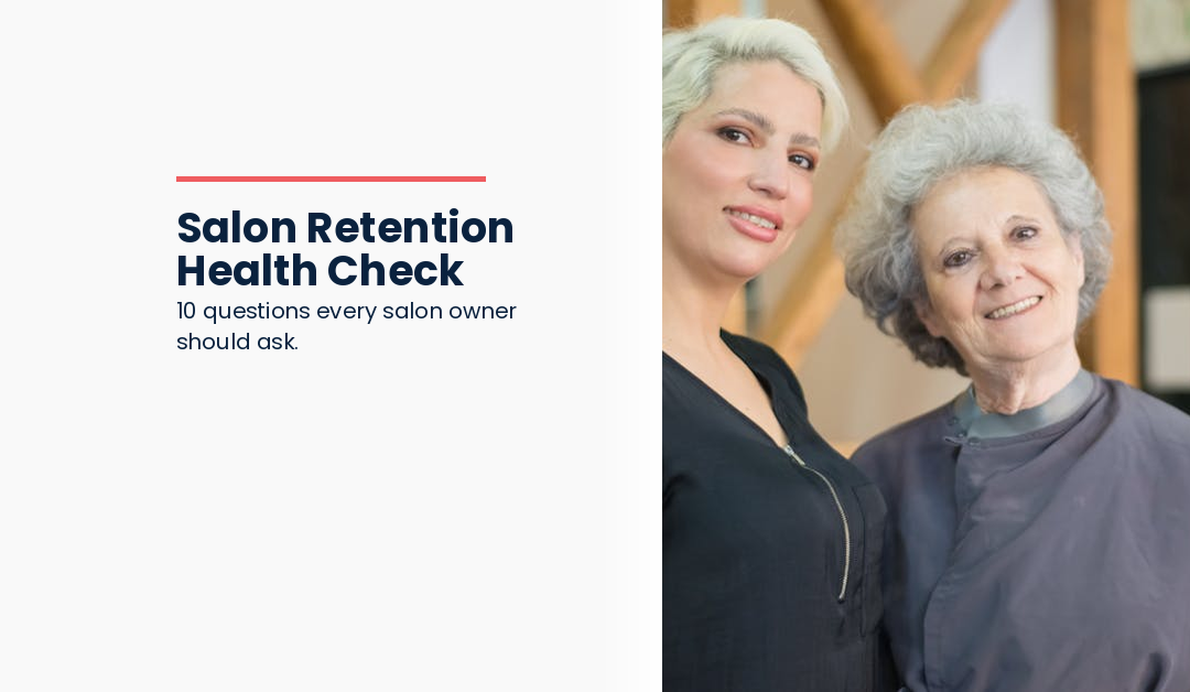 Salon Retention Health Check: 10 Questions Every Salon Owner Should Ask