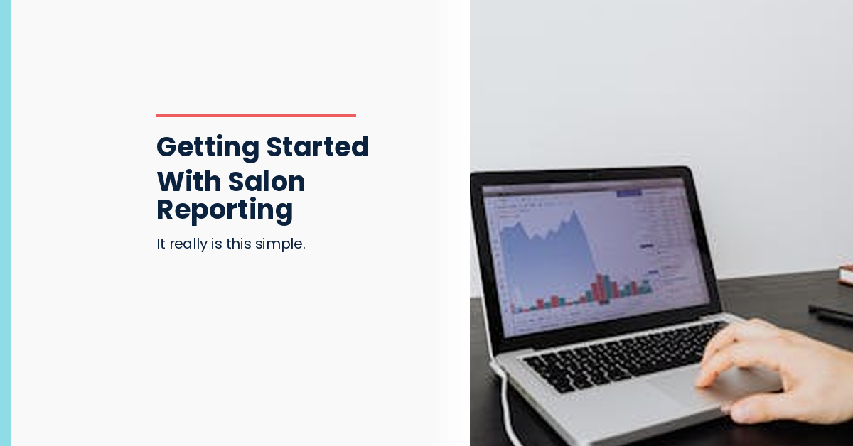 Getting Started With Salon Reporting