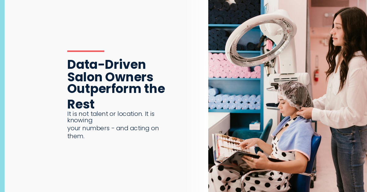 Why Data-Driven Salon Owners Outperform the Rest